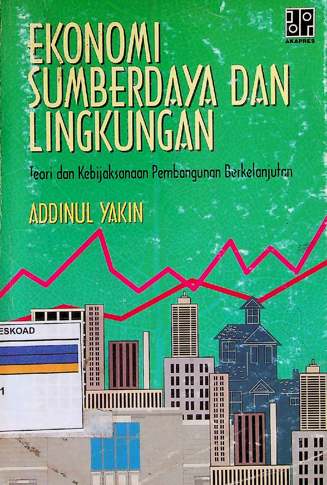 Ekonomi Sumberdaya Alam Dan Lingkungan_Addinul Yakin